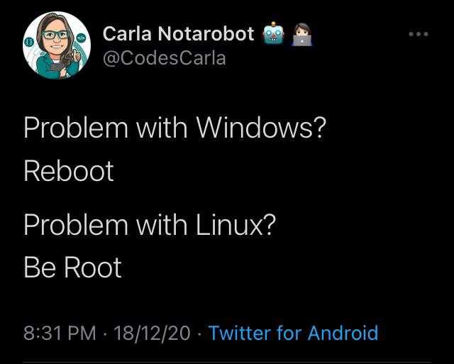 a screenshot of a twee with a text message that reads problem with windows? reboot problem with linux? be root