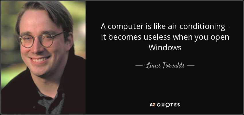 a computer is like air conditioning it becomes useless when you open windows - lewis freuens