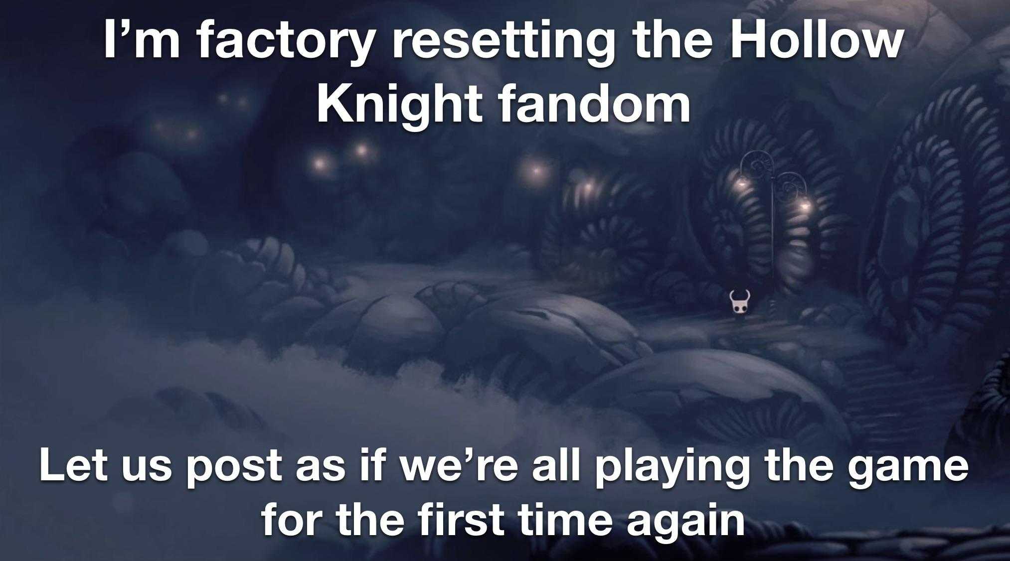 there is a picture of a video game with a text that reads i ' m factory resting the hollow knight