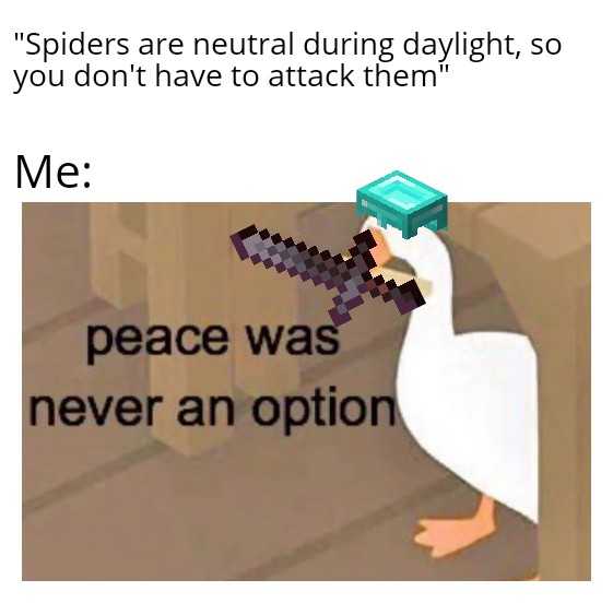 a duck with a knife in its mouth and a caption that reads, ' spider are neutral during daylight