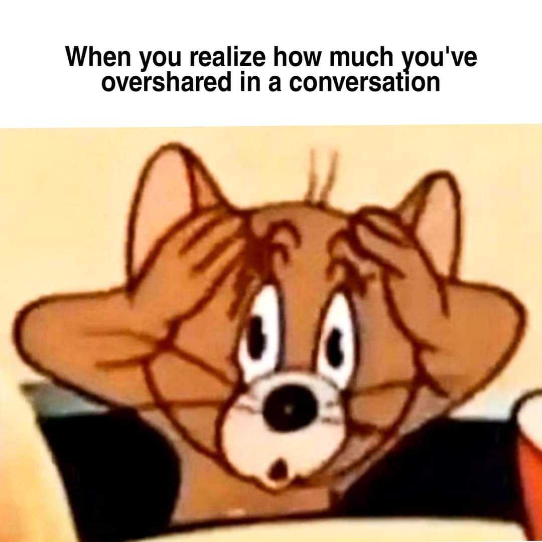 cartoon cat with caption saying when you realize how much you overshade in conversation