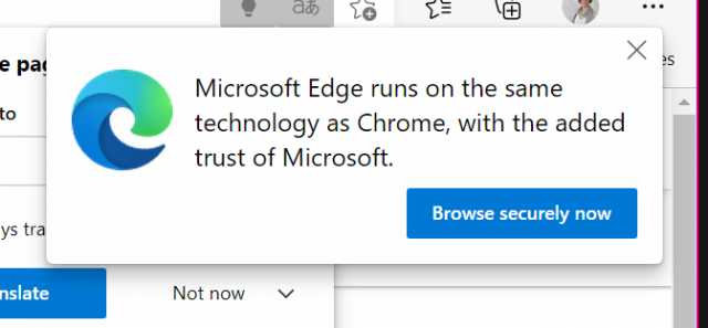 a screenshot of a browser with a message that reads, microsoft edge runs on the same technology as chrome, with the added trust of microsoft