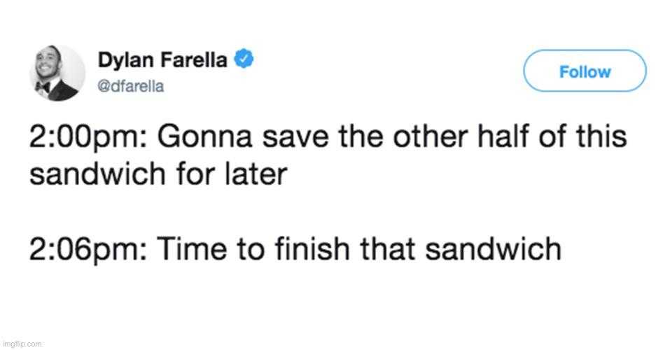 a tweet message from a man who is saying it ' s time to finish that sandwich