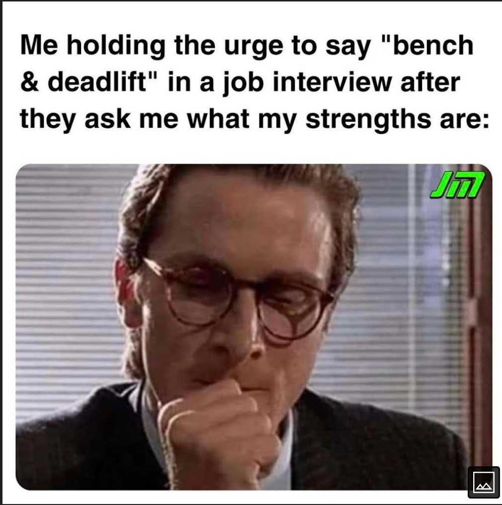 image of a man in a suit and glasses with a caption saying, me holding the urge to say bench and deadlift in a job interview after they ask what my strengths are