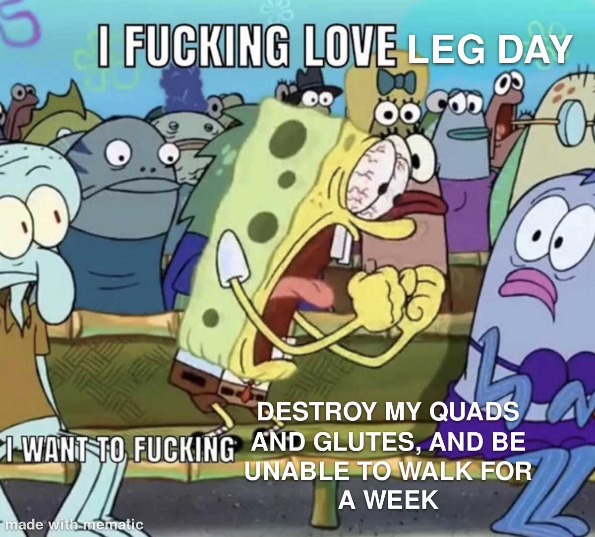 cartoon characters are standing in a line with a caption saying i fucking love leg day destroy my quads