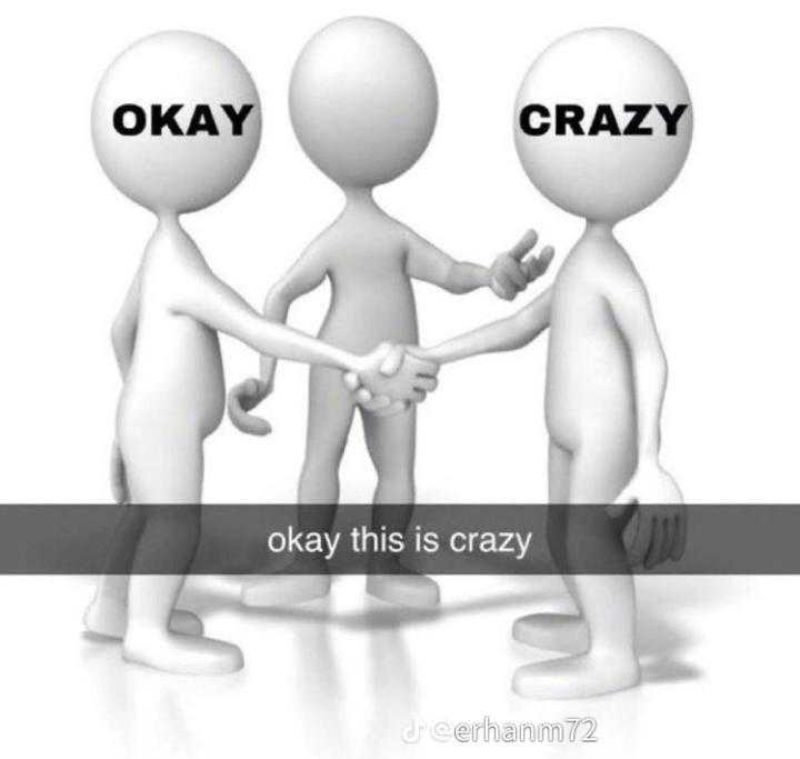 three people shaking hands with the words okay and crazy