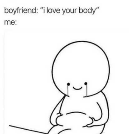 a cartoon drawing of a person sitting on a ledge with a caption saying, boyfriend i love your body