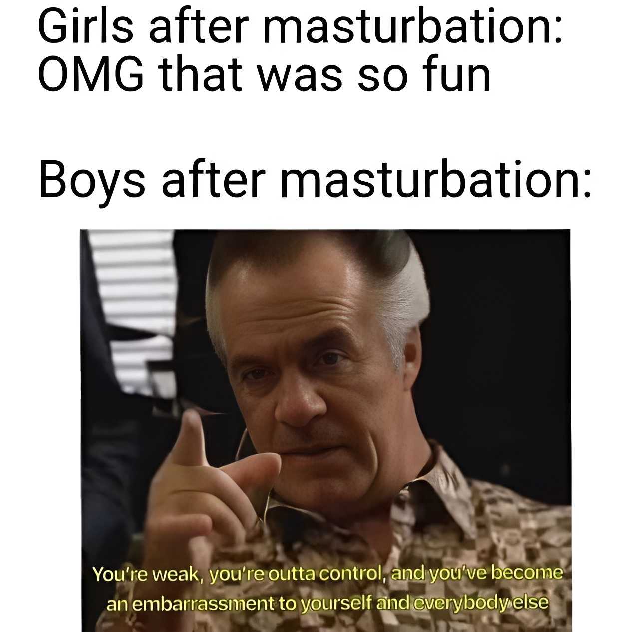 image of a man pointing at a sign that says girls after masturbation omg that was so fun boys after masturbation