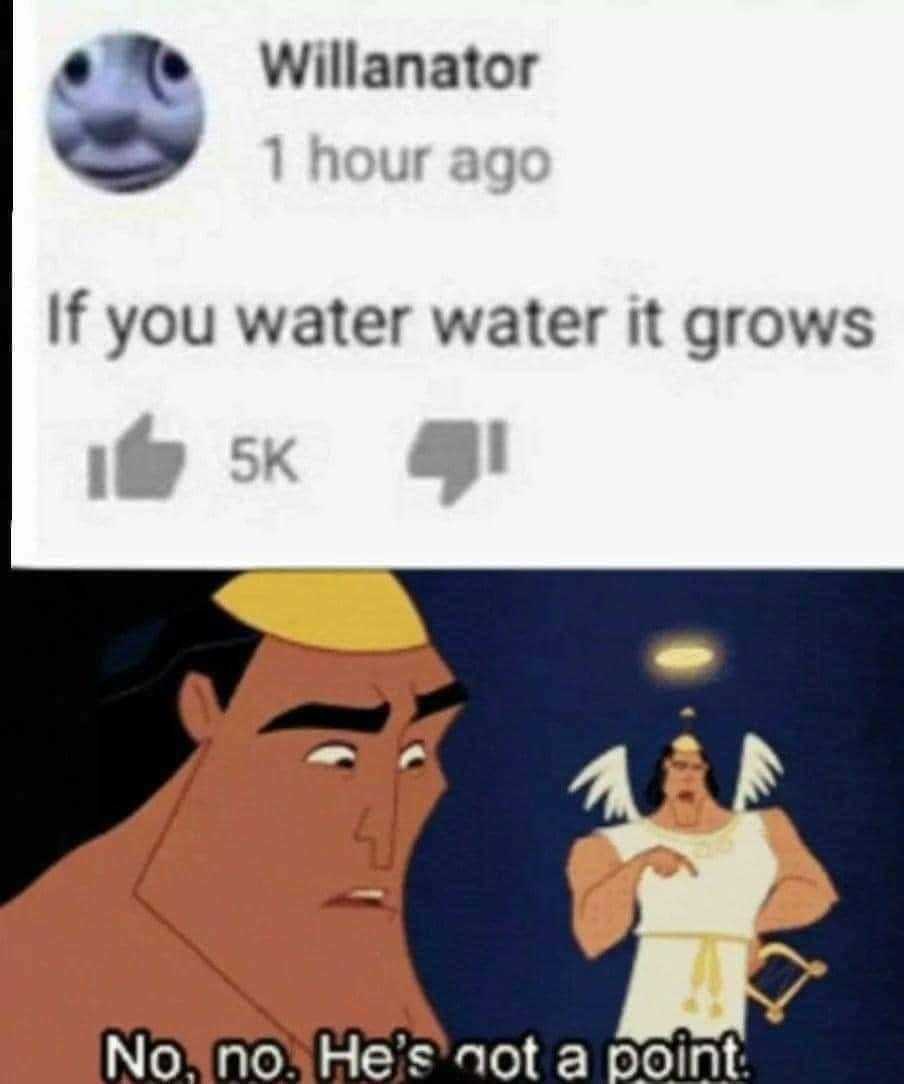 a cartoon picture of a man holding a water bottle with a caption saying, ' if you water it