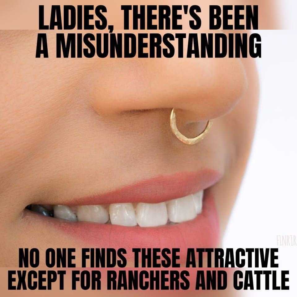 there ' s been an unsundering nose ring for those attractive except for ranchers and cattle