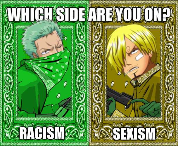 which side are you on racism or sexism?