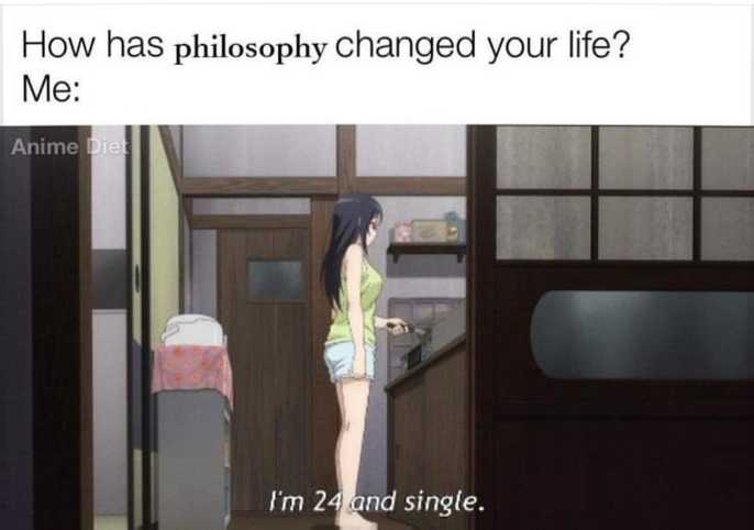 woman standing in front of a door with a caption saying, how has philosophy changed your life? me? anime i ' m 24nd single