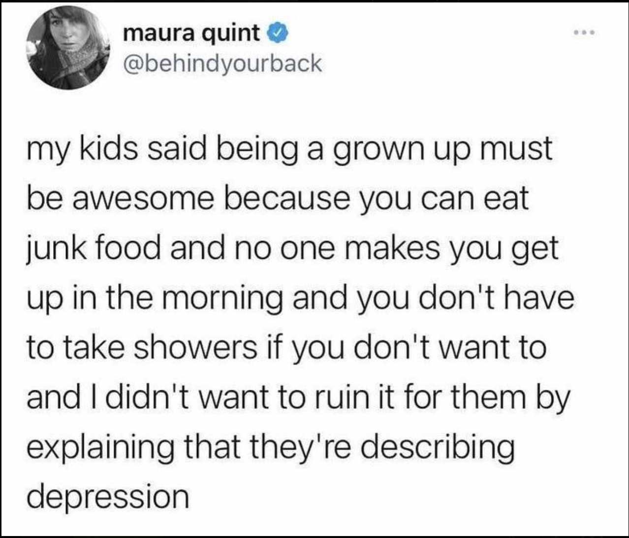 a tweet with a picture of a woman saying, ' my kid sad being grown up must be