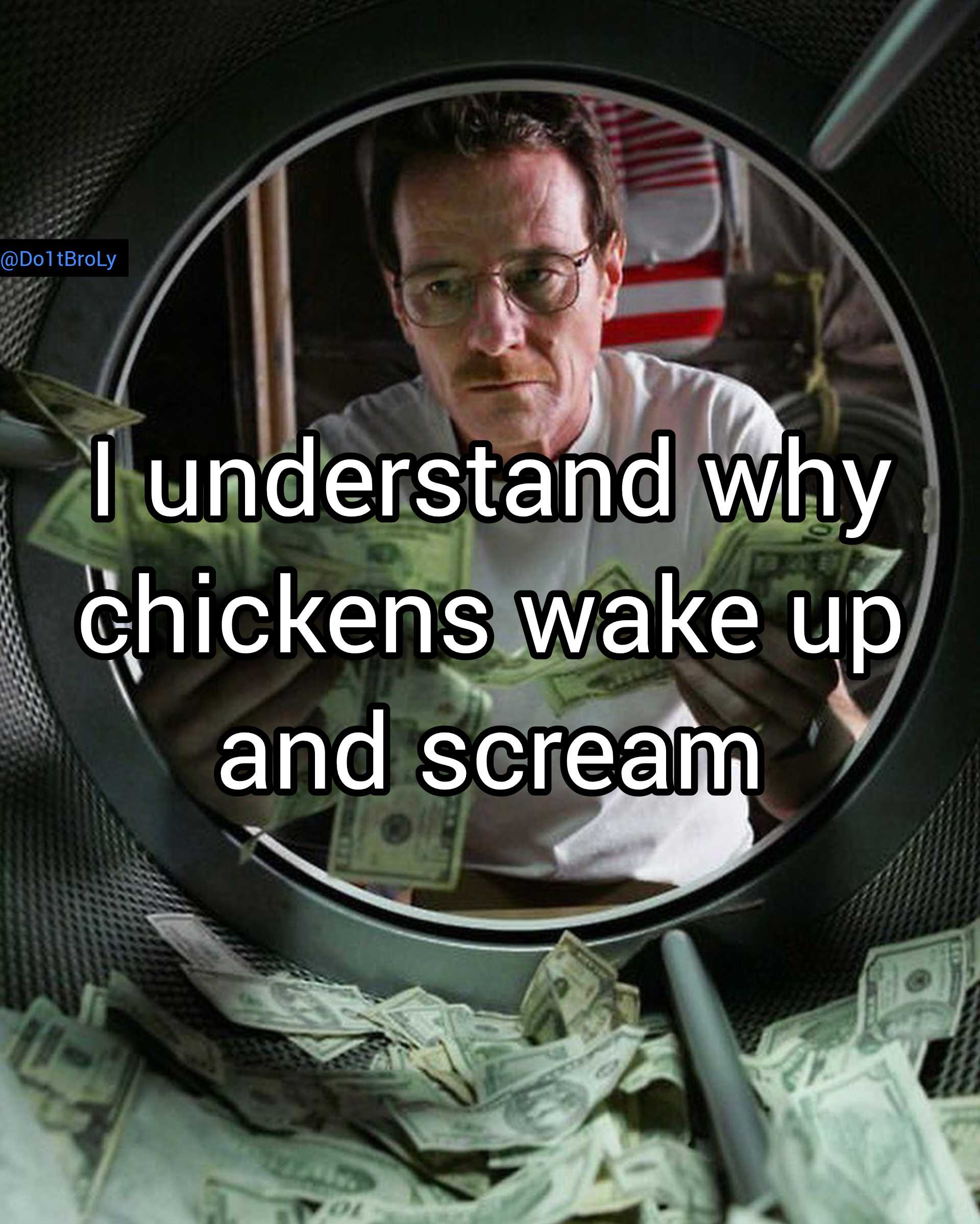 a man looking at money through a magnifying glass with the words understand why chickens wake up and scream